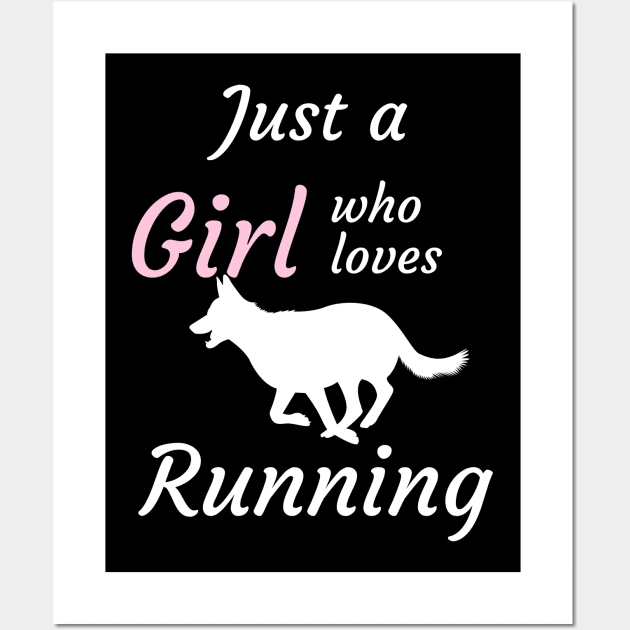 Just a girl who loves running Wall Art by Dogefellas